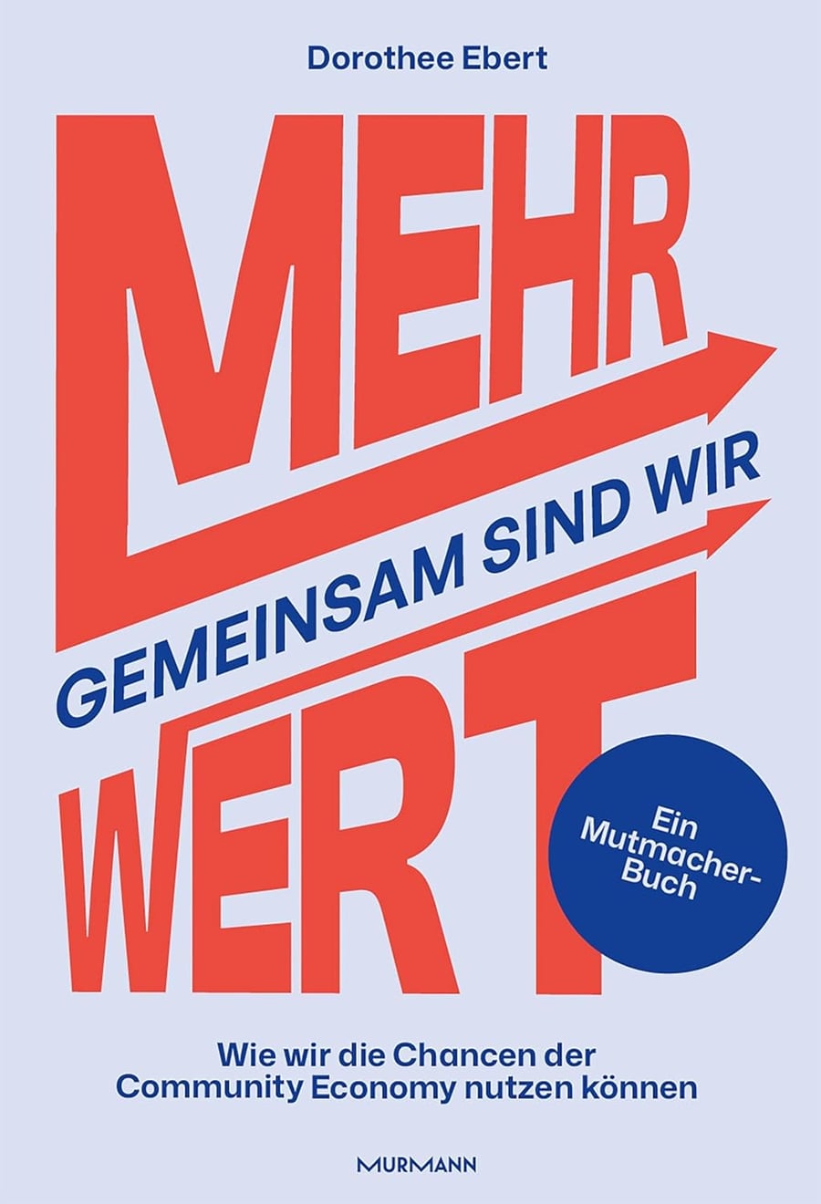 Buchcover Gemeinsam sind wir MEHRWERT von Dorothee Ebert
